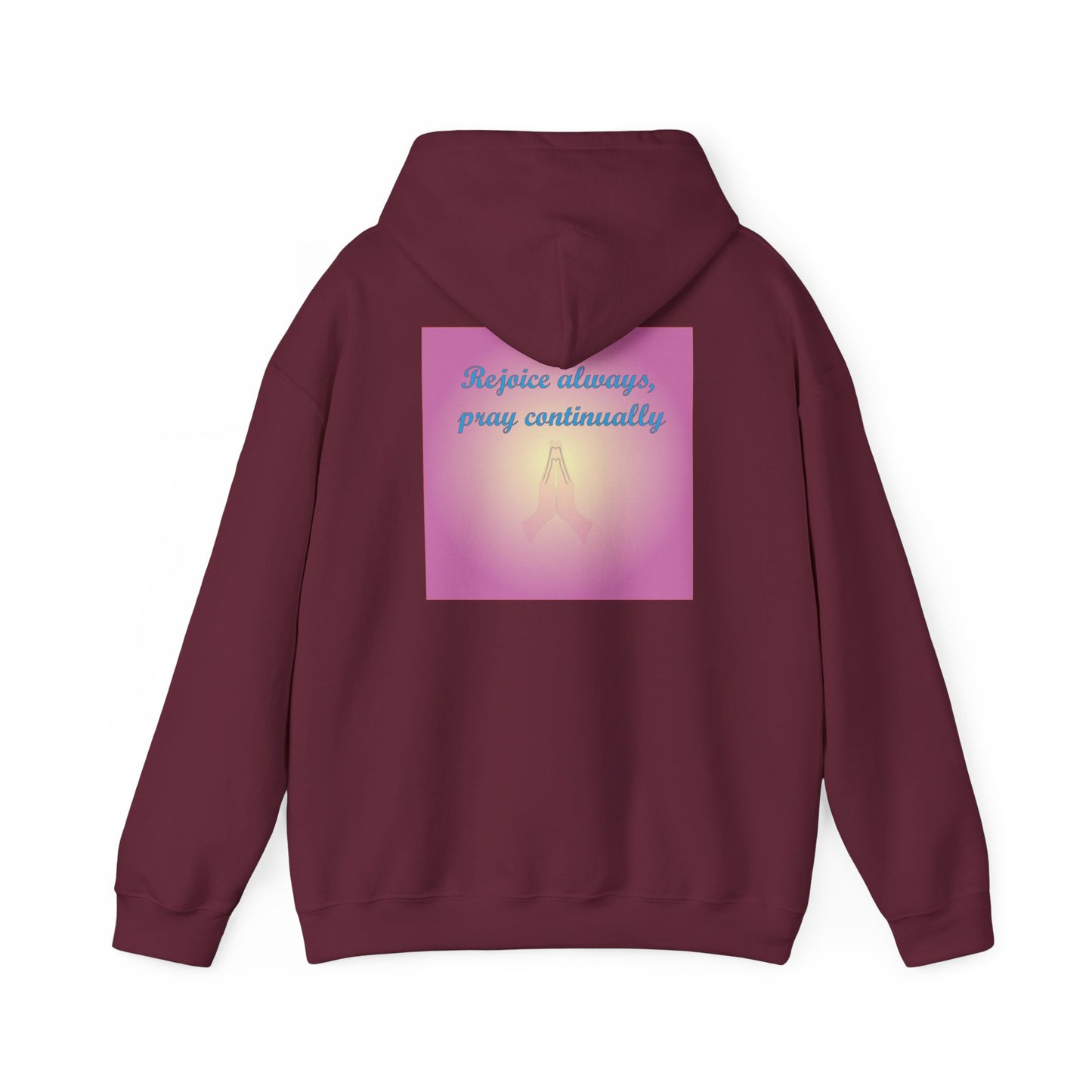 Rejoice always, pray continuously christian inspired hoodie design.
