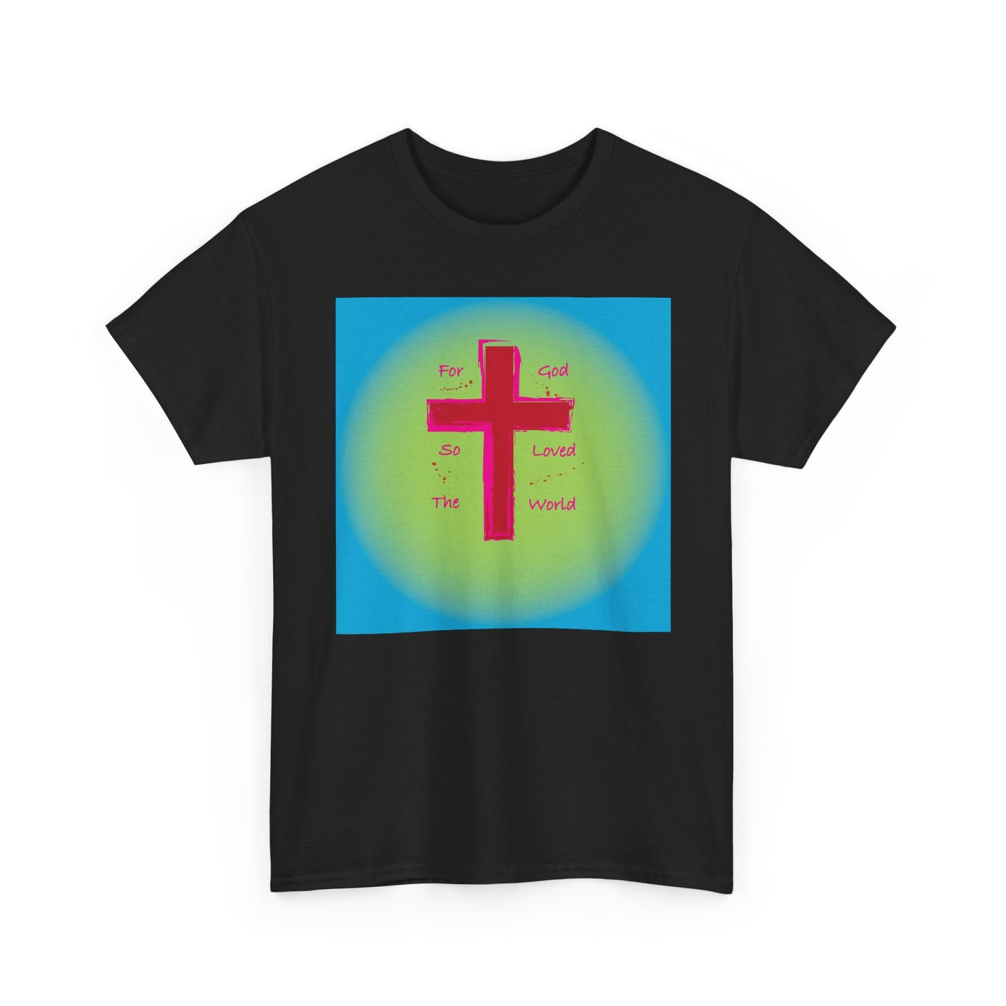 For God so Loved the World Christian T-shirt design.