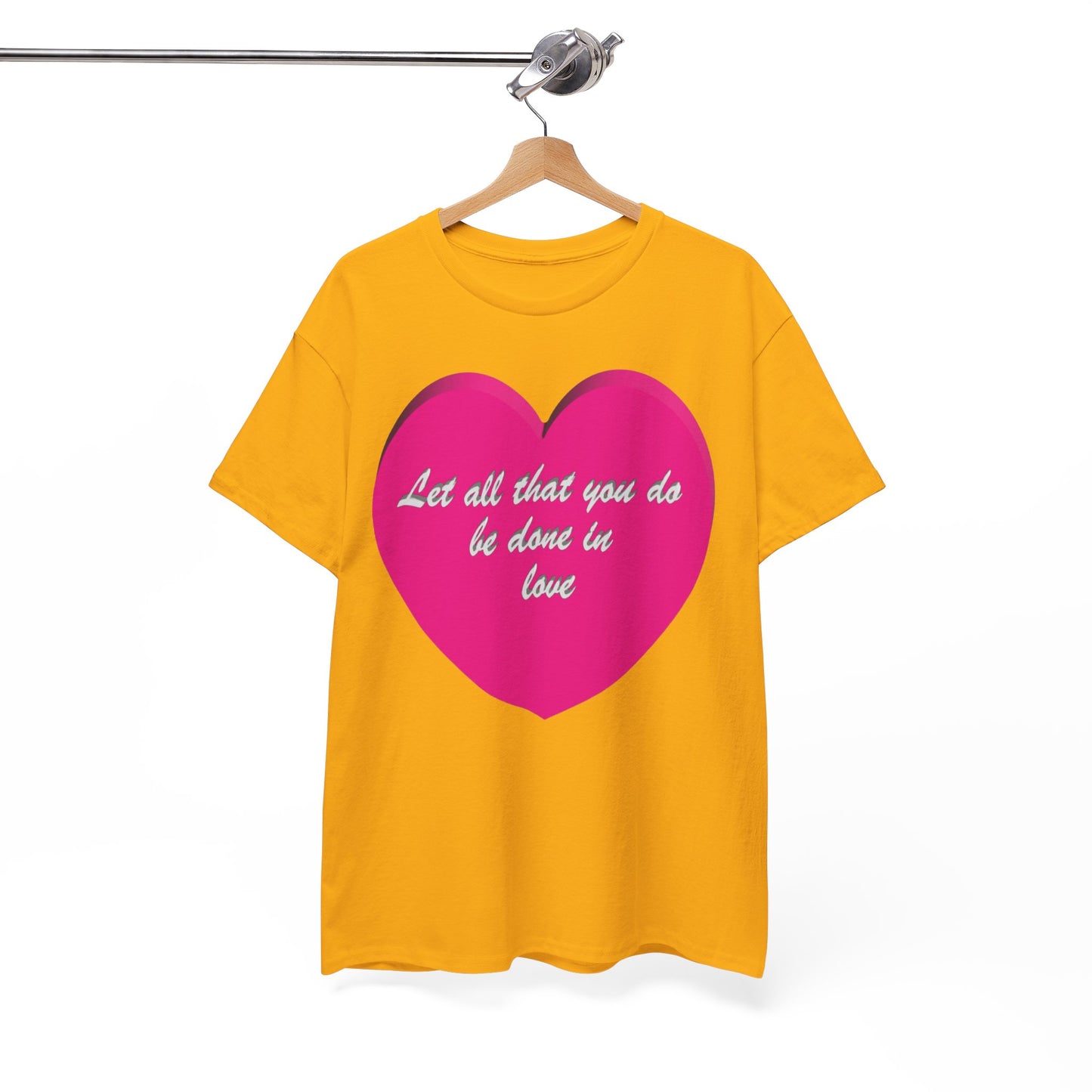 Let all that you do be done in love christian inspired T-shirt design.