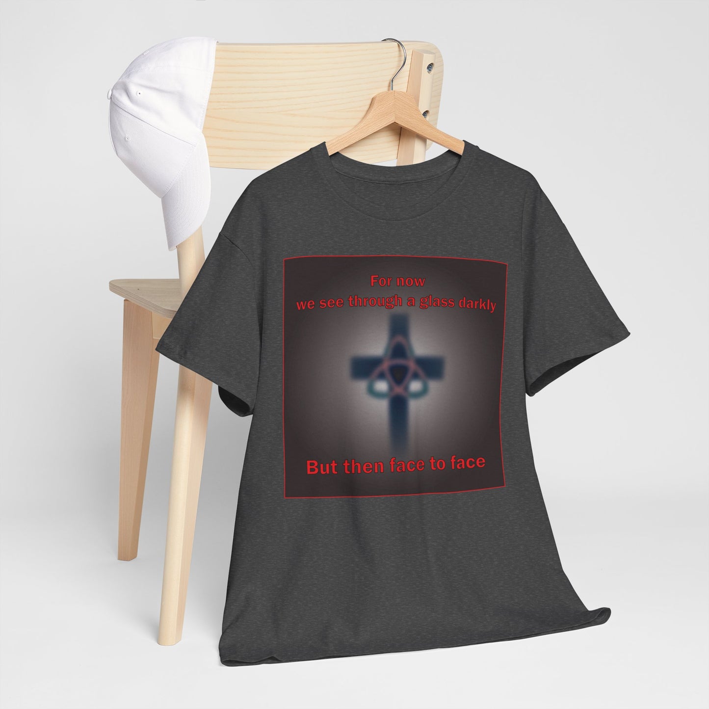 For now we see through a glass darkly messaged Christian T-shirt design.