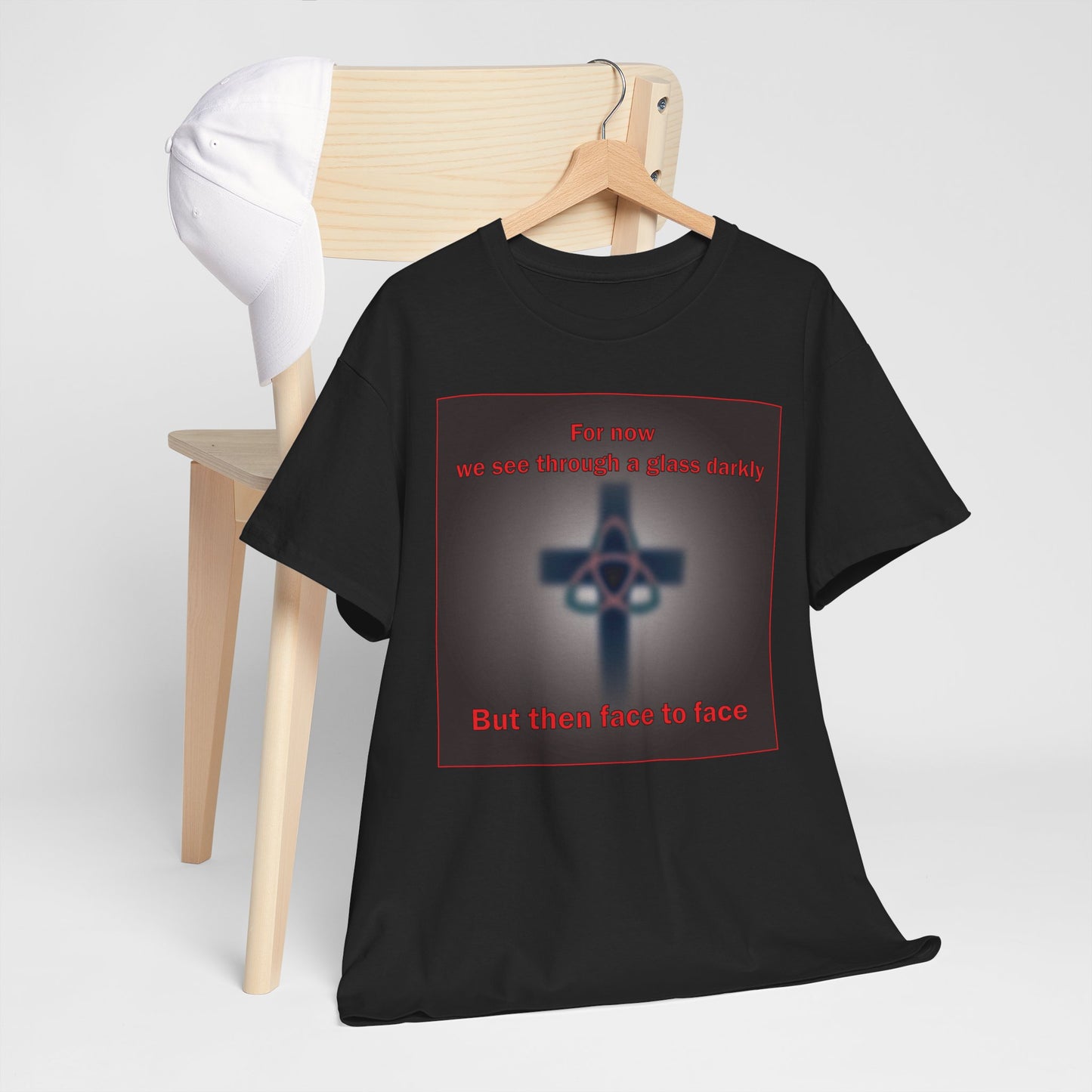 For now we see through a glass darkly messaged Christian T-shirt design.