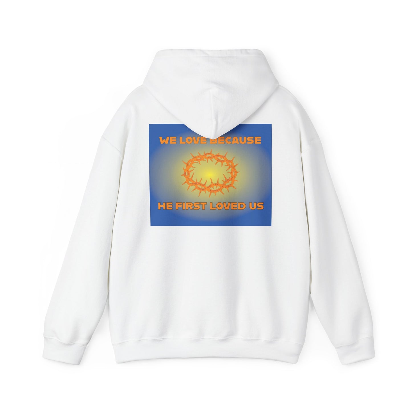 We love because He first loved us hoodie design