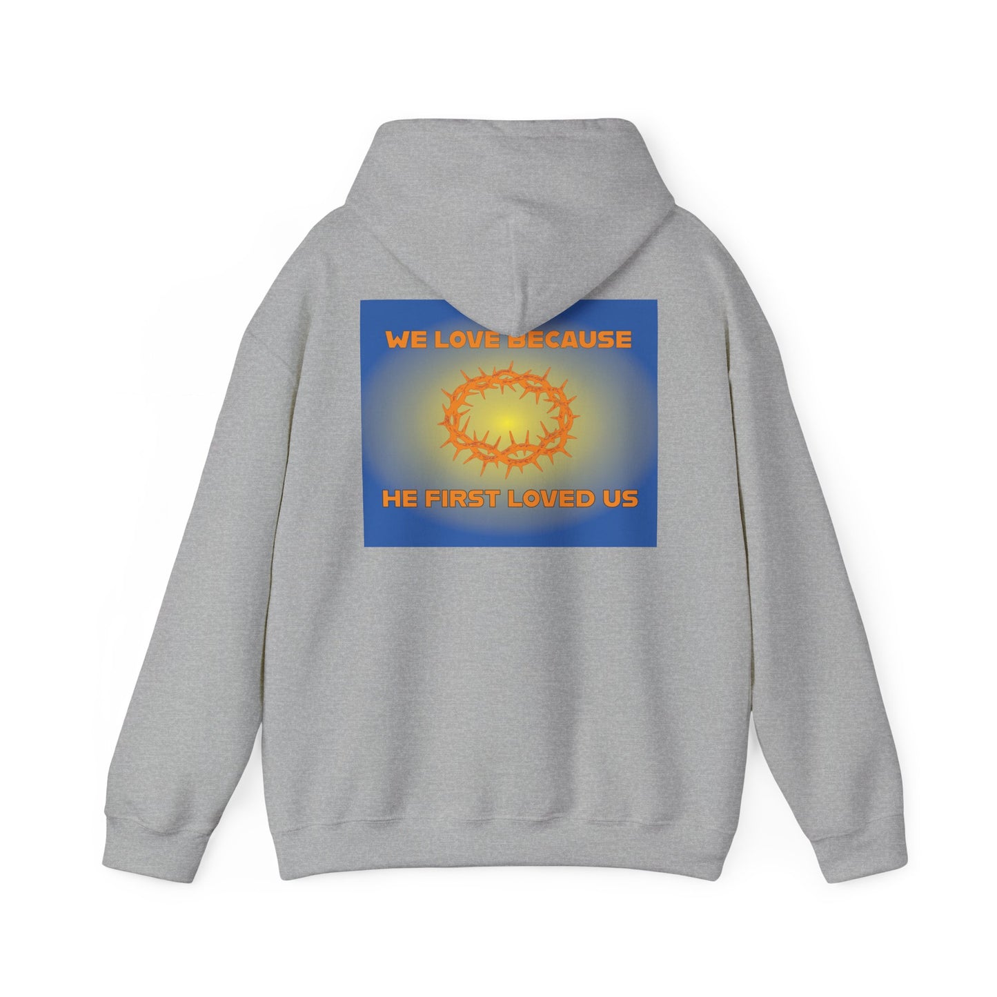 We love because He first loved us hoodie design