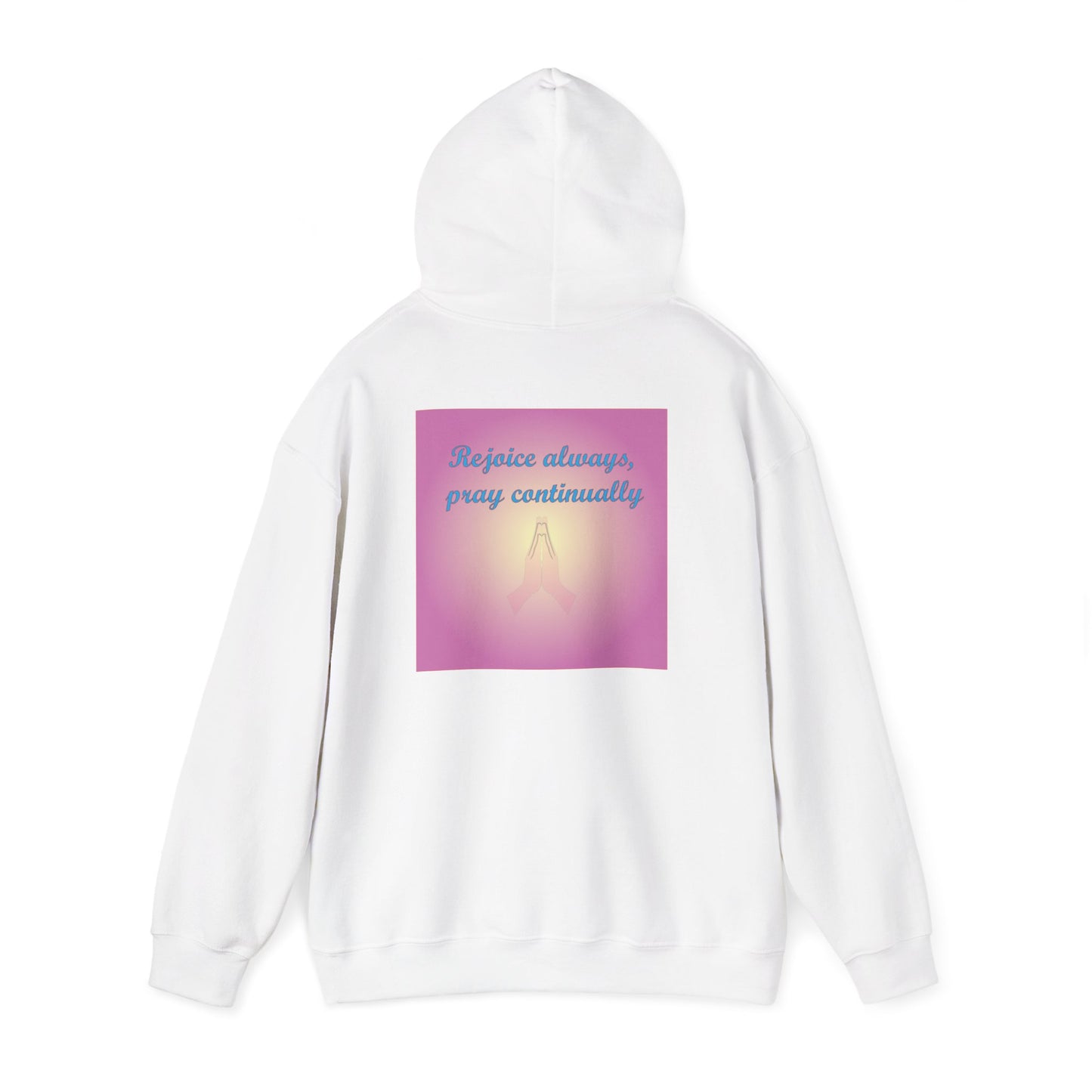 Rejoice always, pray continuously christian inspired hoodie design.