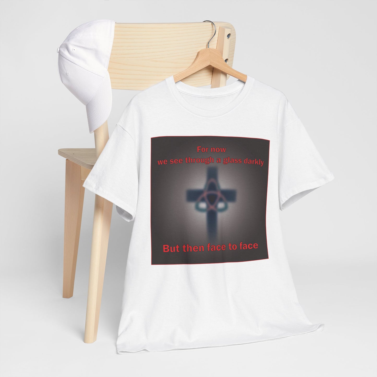 For now we see through a glass darkly messaged Christian T-shirt design.