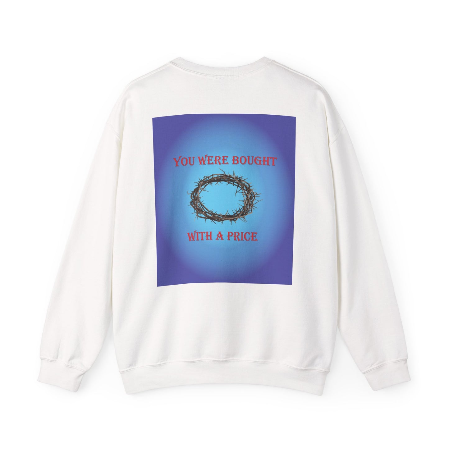 You were bought with a price sweatshirt design.