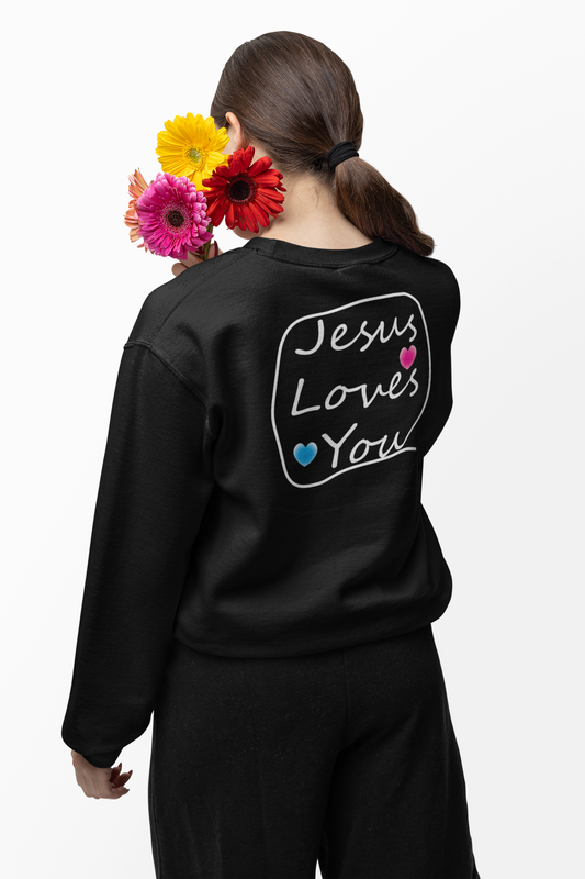 Jesus Loves You  Sweatshirt design