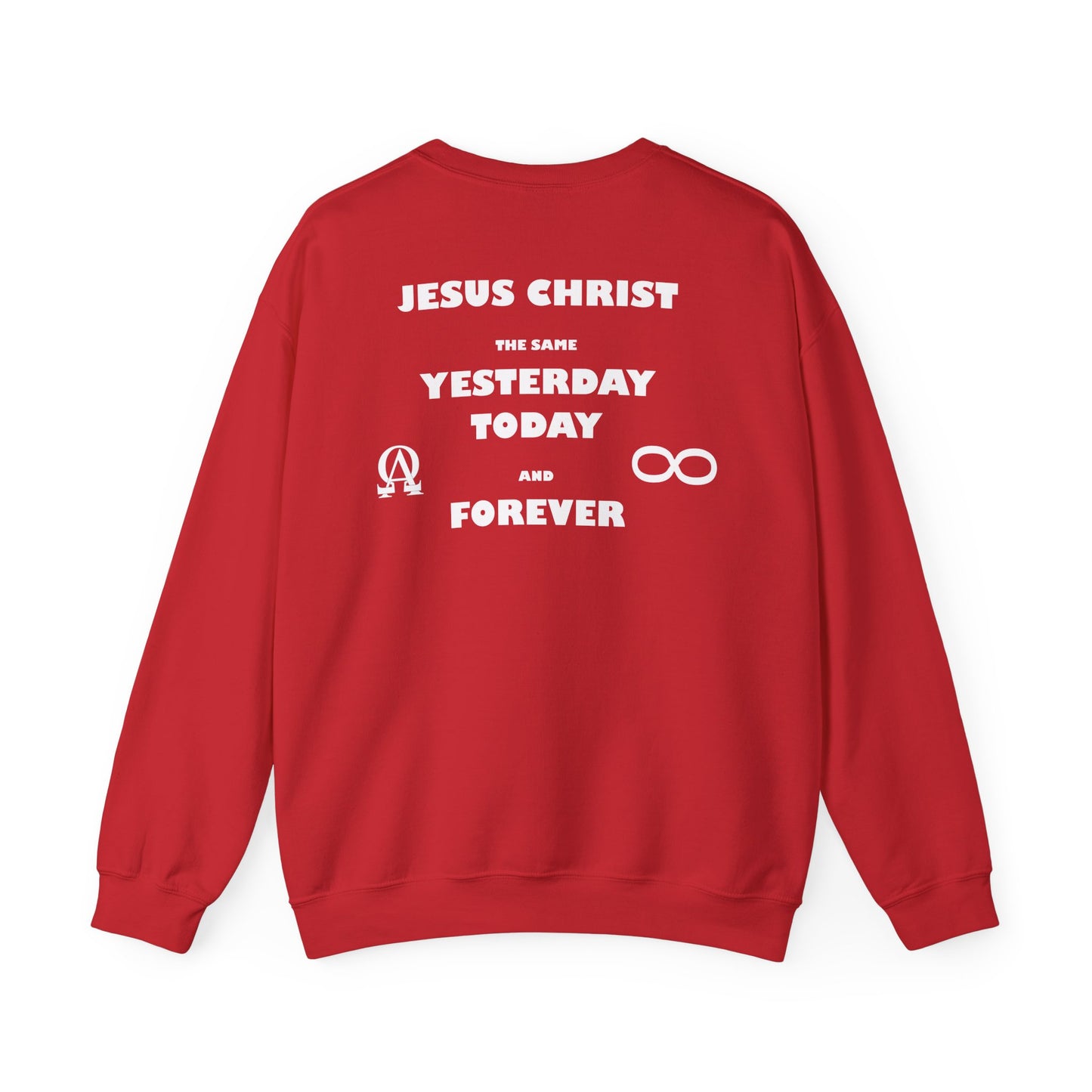 Jesus Christ, the same yesterday, today and forever sweatshirt design.