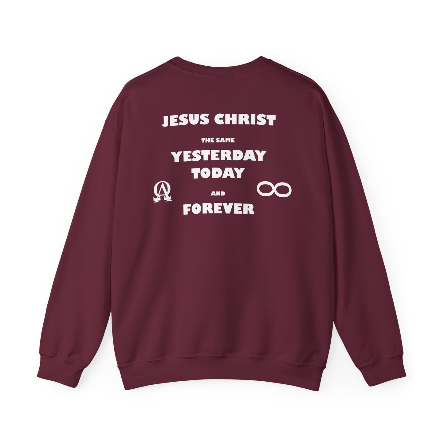 Jesus Christ, the same yesterday, today and forever sweatshirt design.