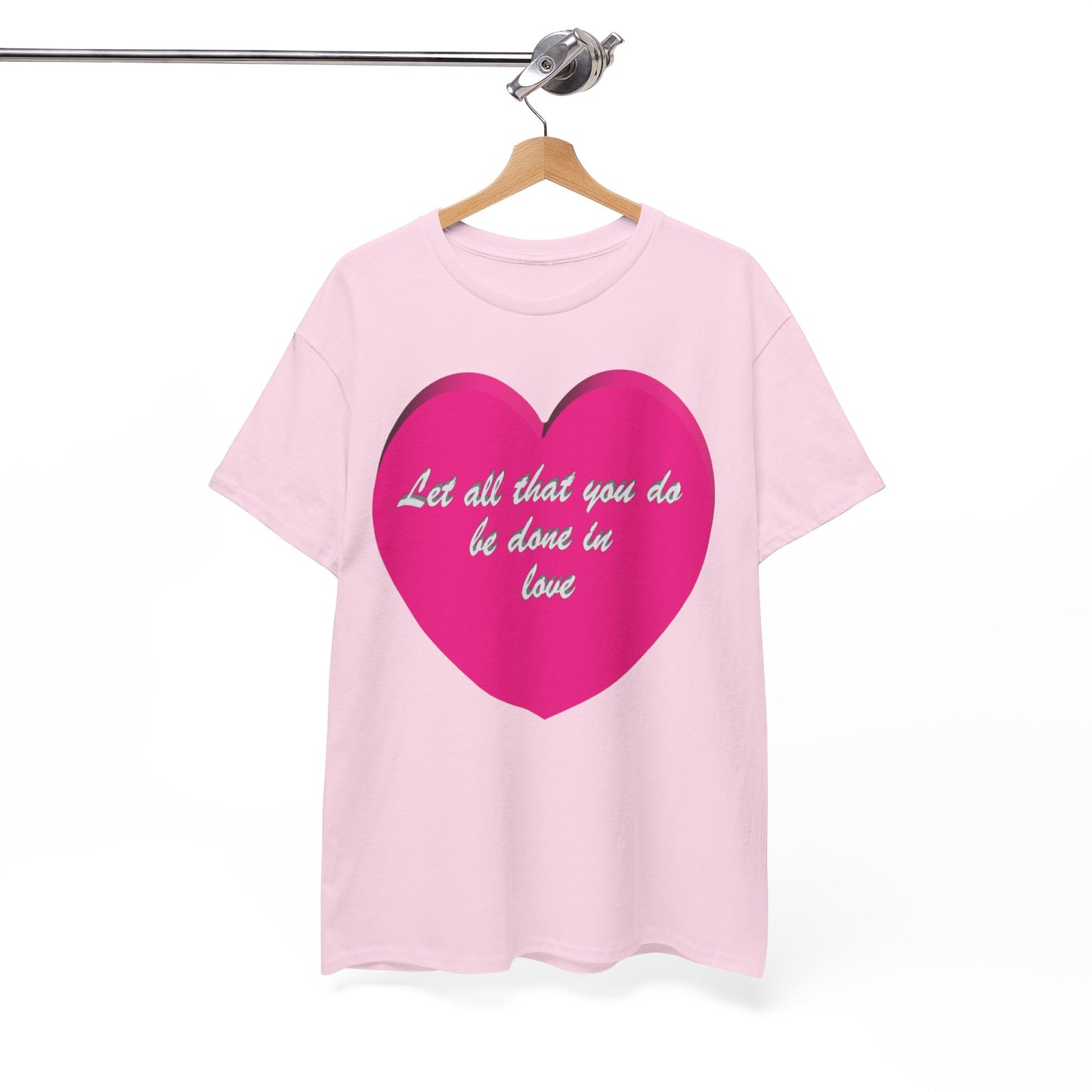 Let all that you do be done in love christian inspired T-shirt design.