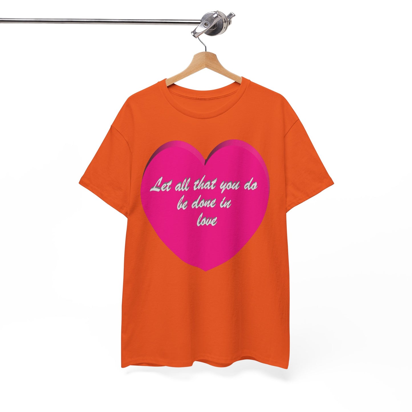 Let all that you do be done in love christian inspired T-shirt design.