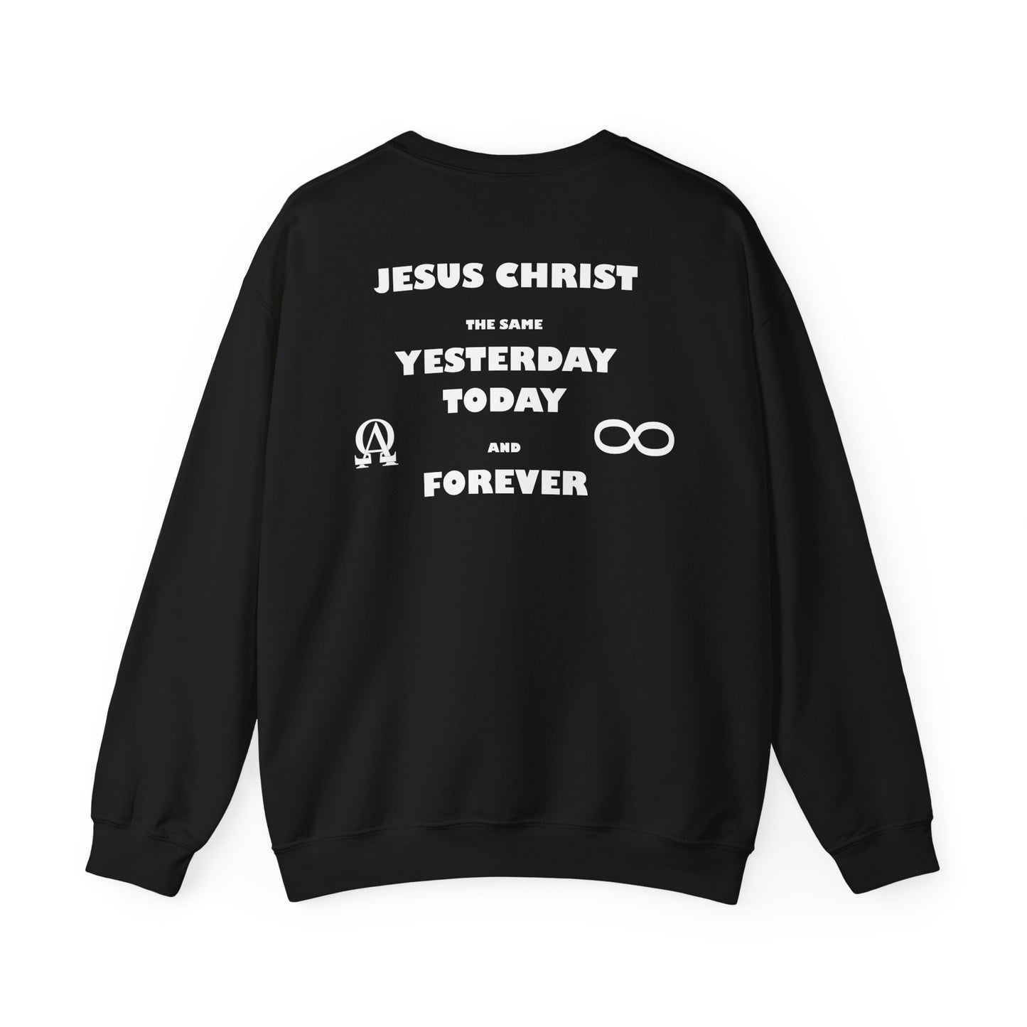 Jesus Christ, the same yesterday, today and forever sweatshirt design.