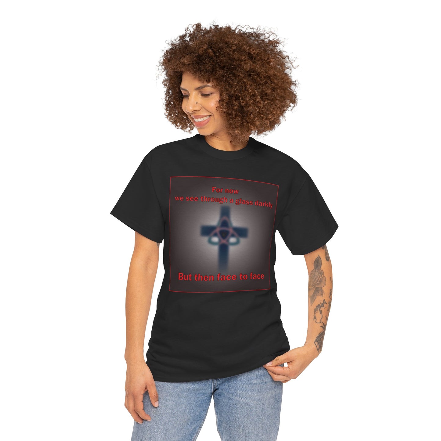 For now we see through a glass darkly messaged Christian T-shirt design.
