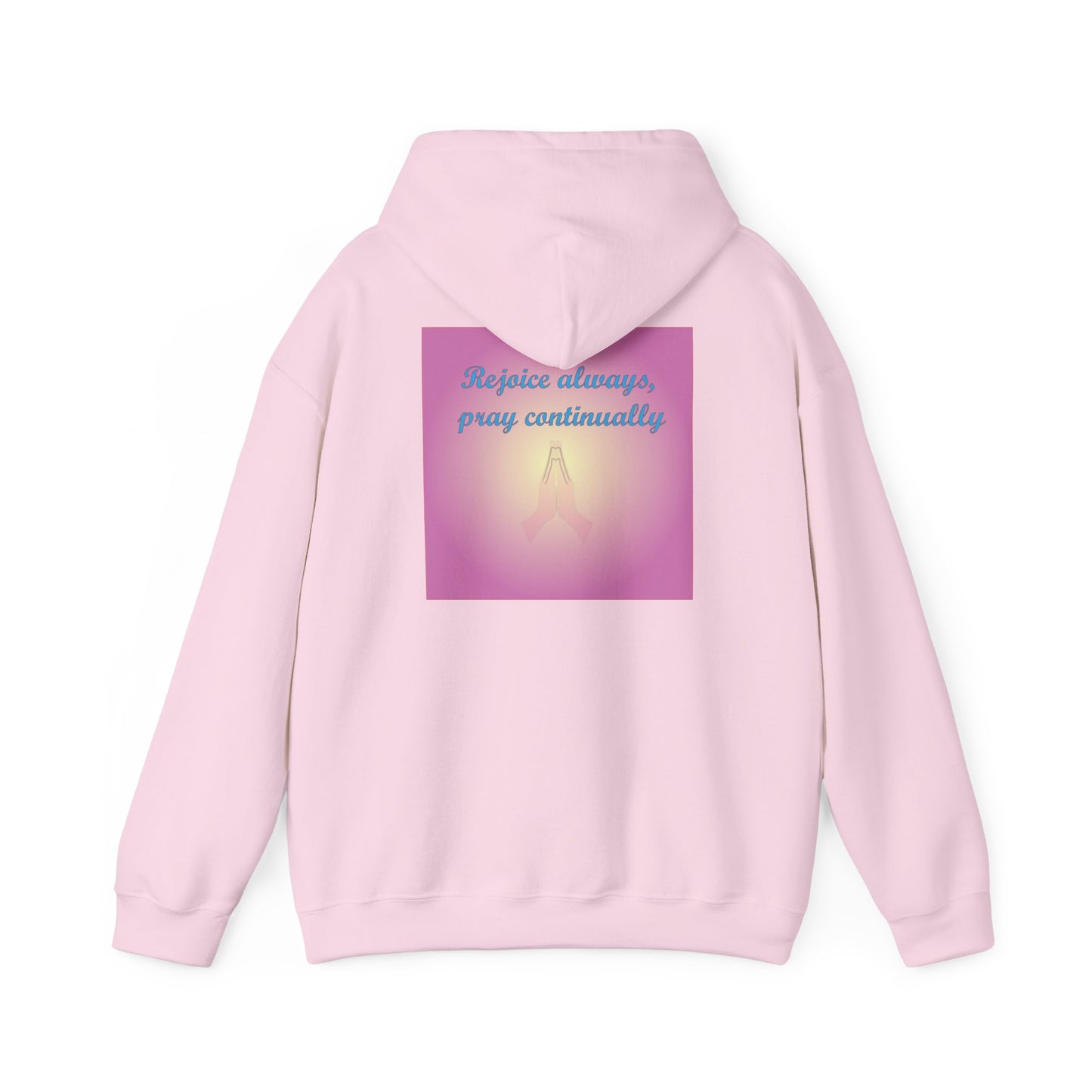 Rejoice always, pray continuously christian inspired hoodie design.