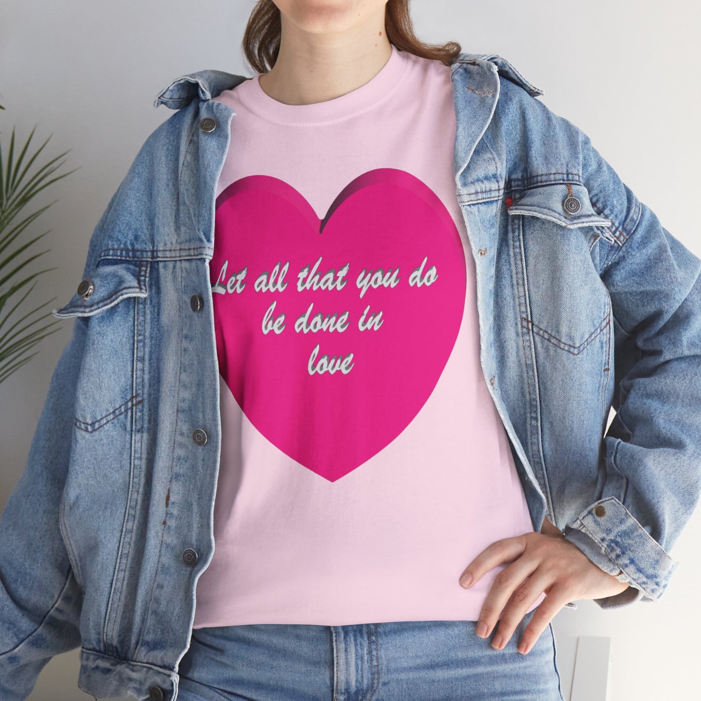 Let all that you do be done in love christian inspired T-shirt design.