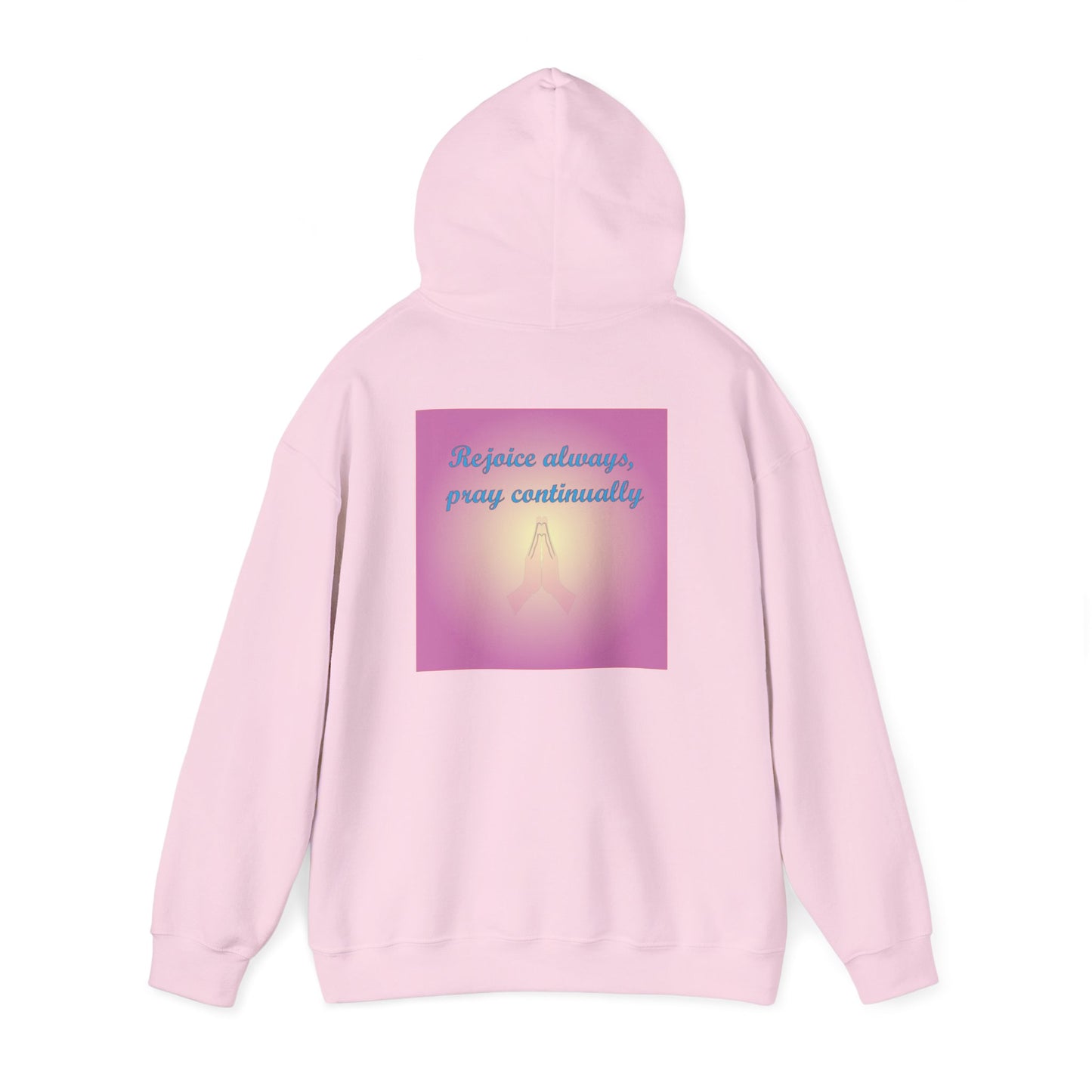 Rejoice always, pray continuously christian inspired hoodie design.